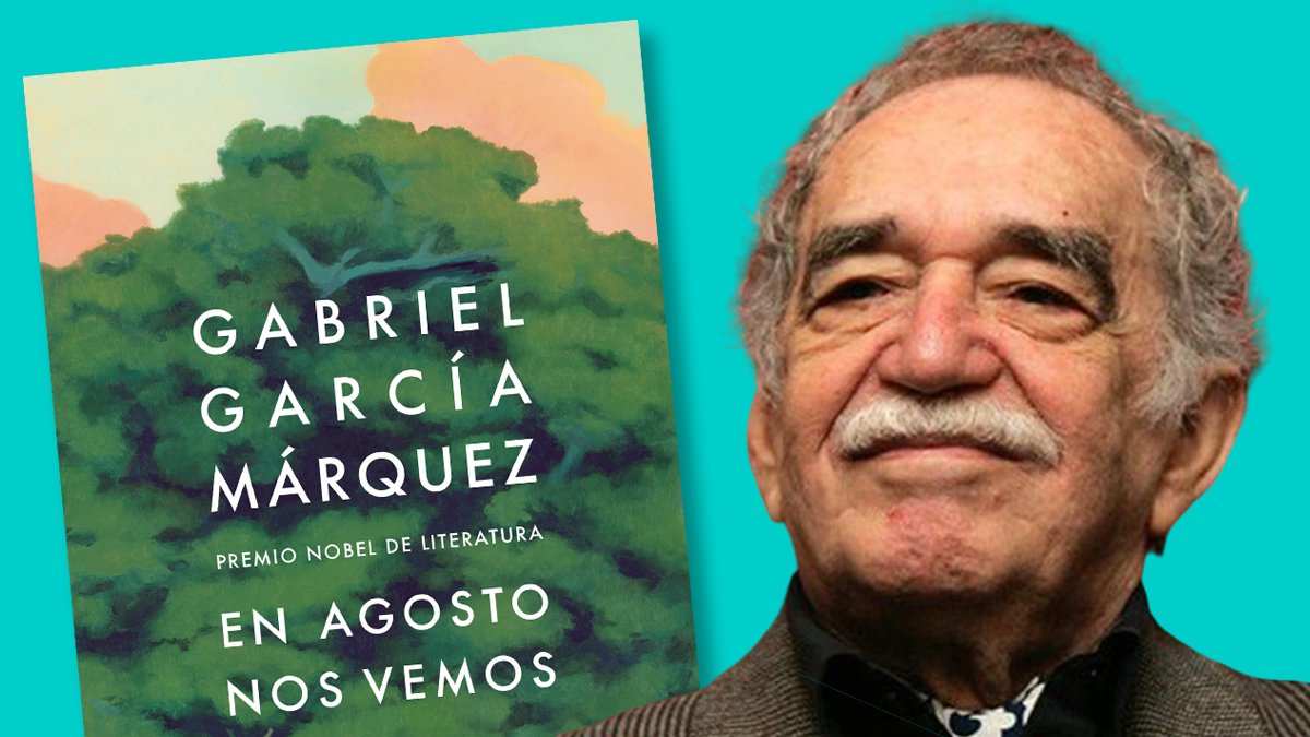 En agosto nos vemos: una nueva dimensión en García Márquez